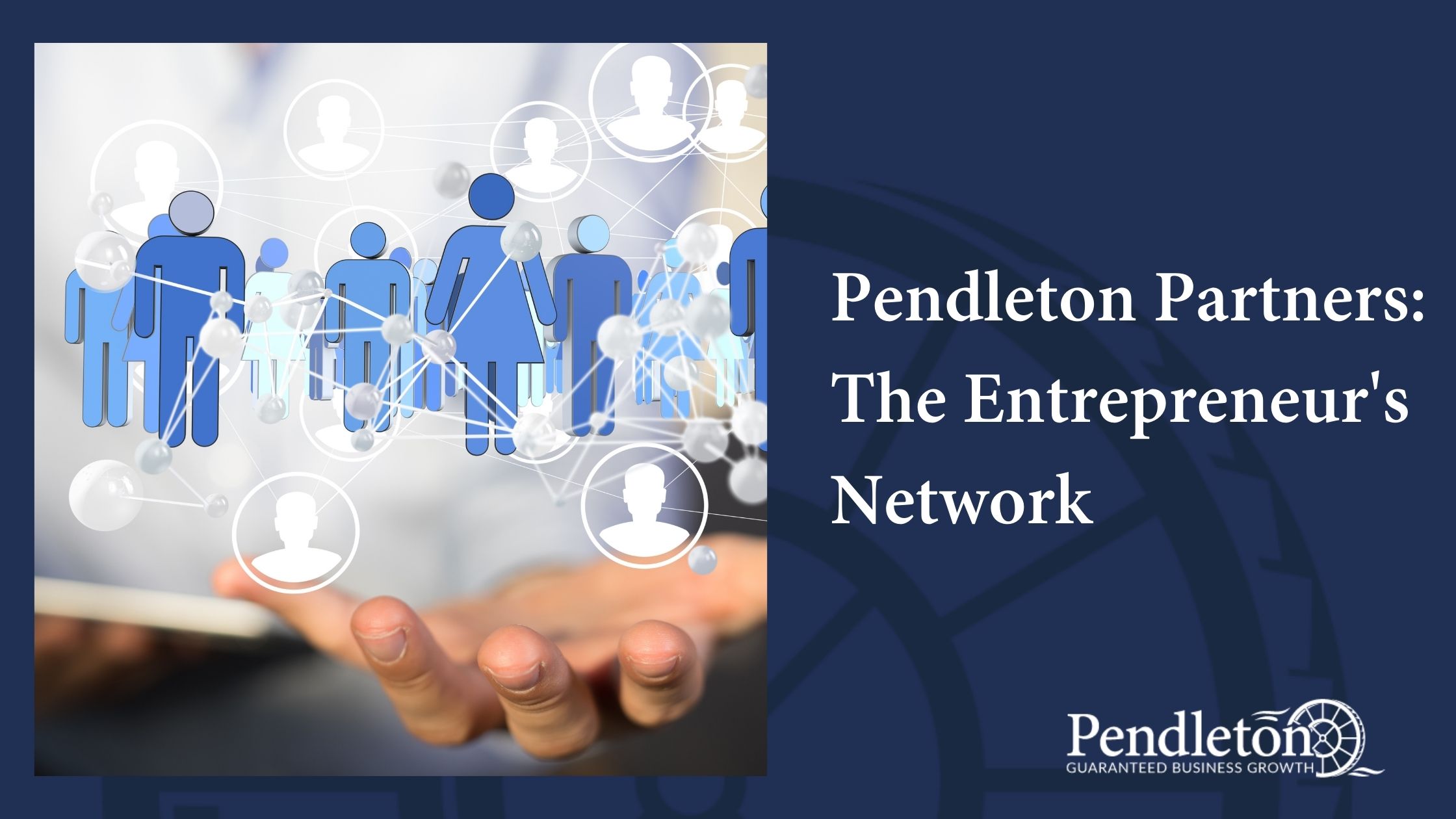 Pendleton Partners The Entrepreneurs Network Pendleton Partners