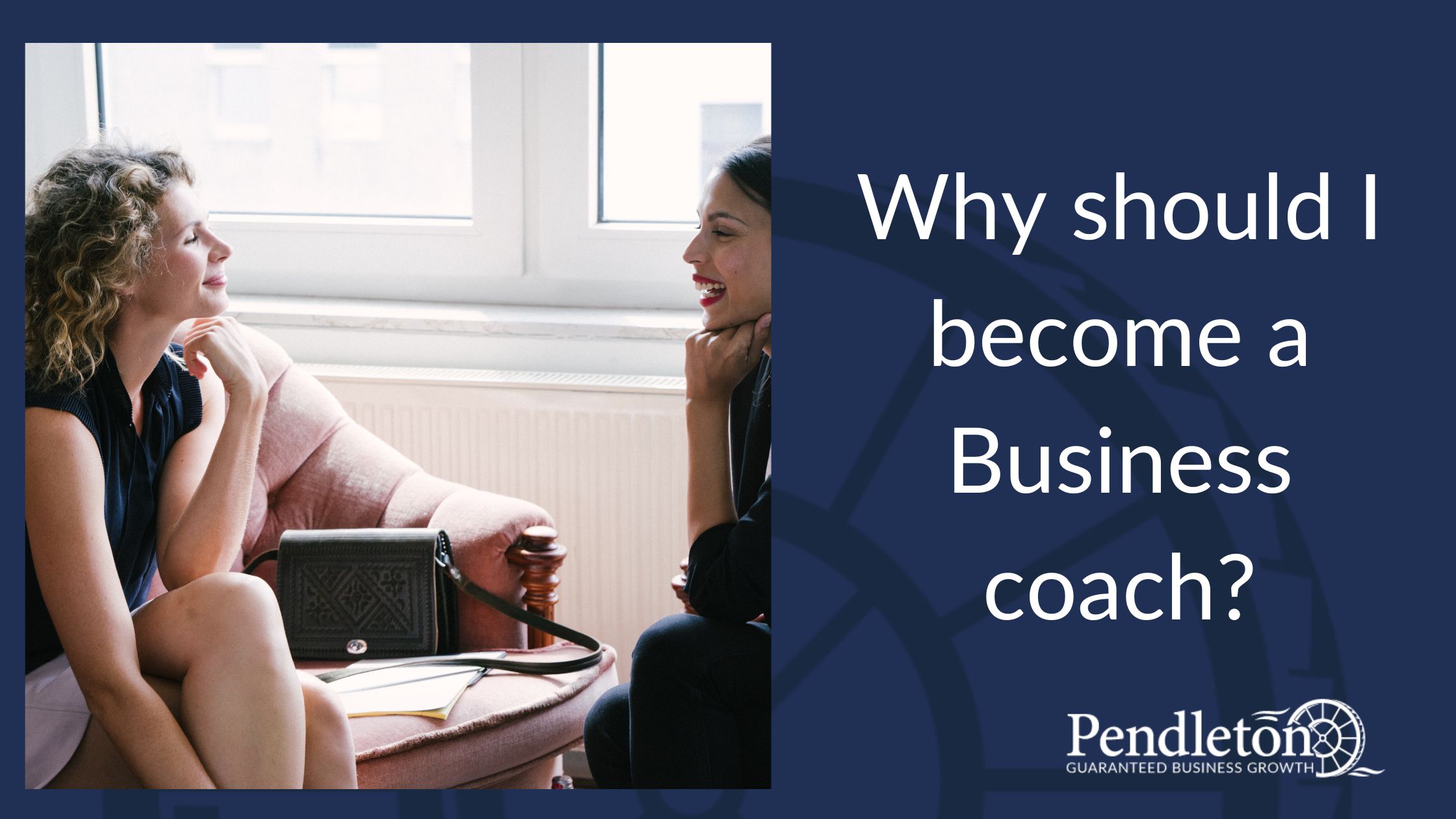 why-should-i-become-a-business-coach-pendleton-partners